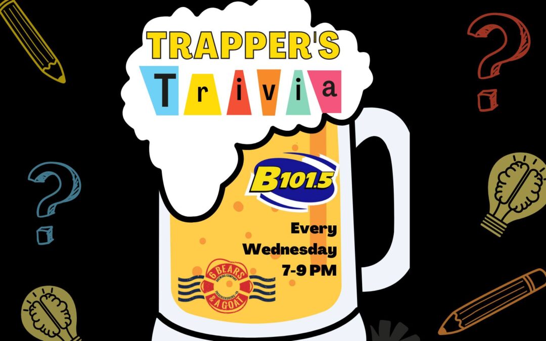 Trivia with Trapper @6B&G