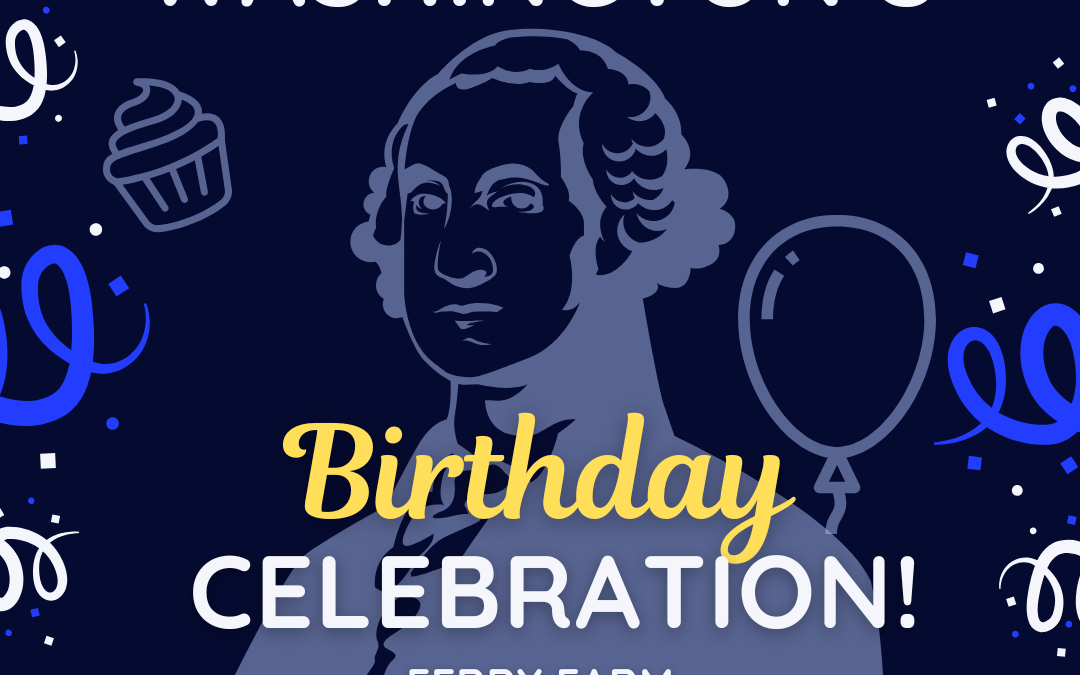 George Washington’s Birthday Celebration