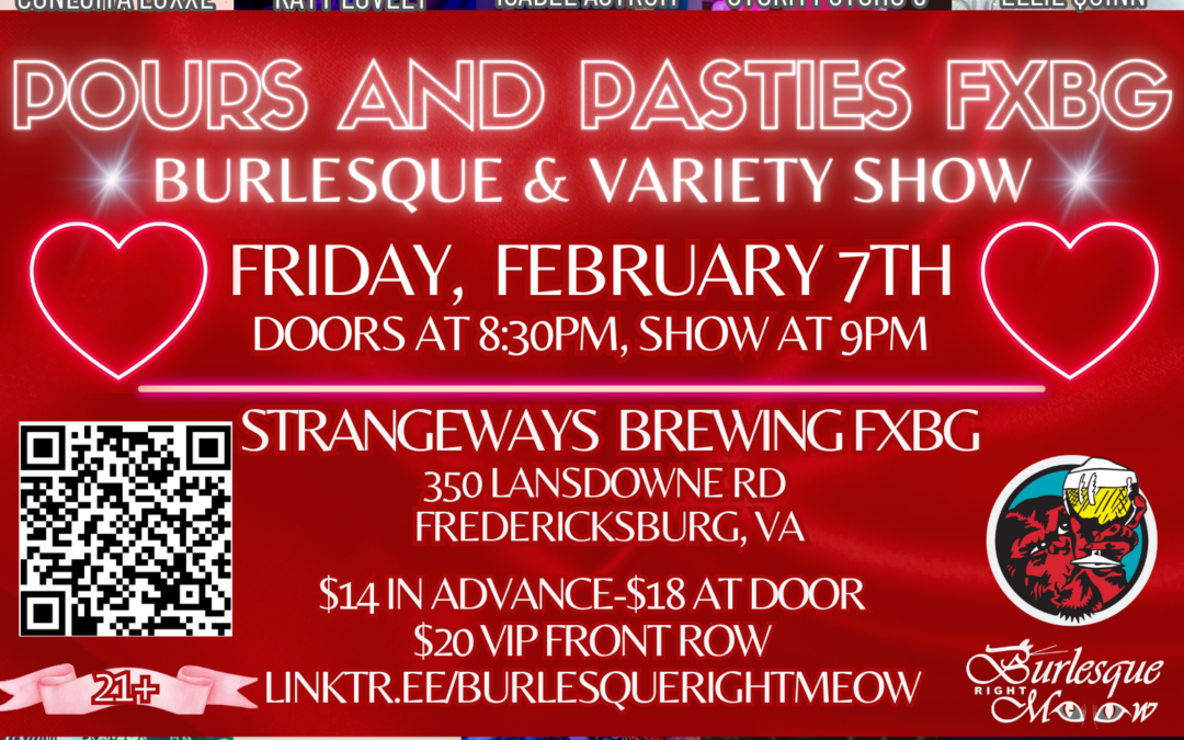 Pours and Pasties FXBG Burlesque and Variety Show!