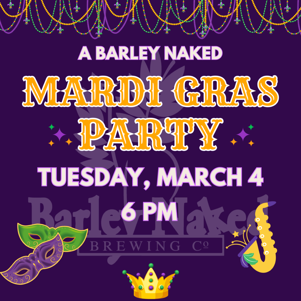 Mardi Gras at Barley Naked Brewing Co.! - Fredericksburg Free Press