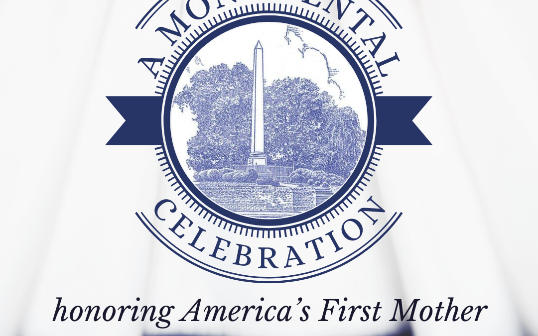 A Monumental Celebration honoring America’s First Mother