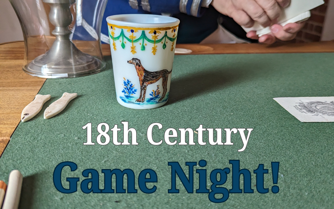 18th Century Game Night at Ferry Farm