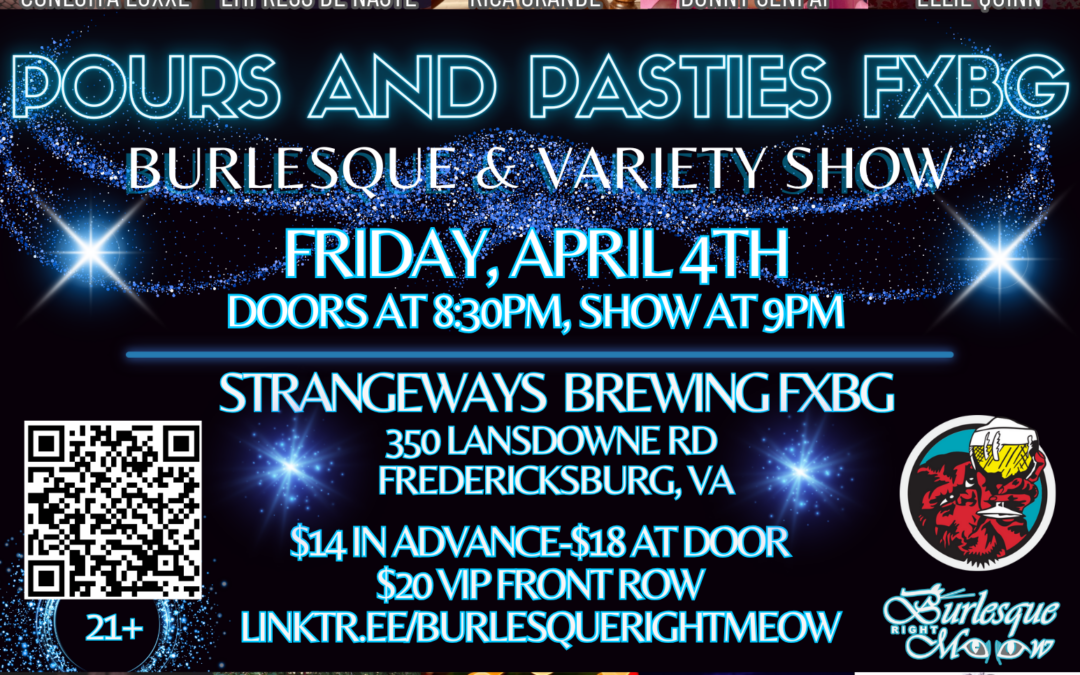 Pours and Pasties FXBG Burlesque and Variety Show!