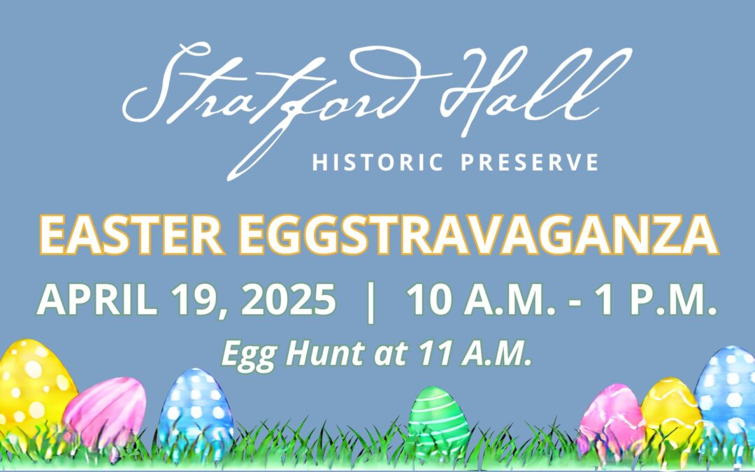 Easter Eggstravaganza at Stratford Hall