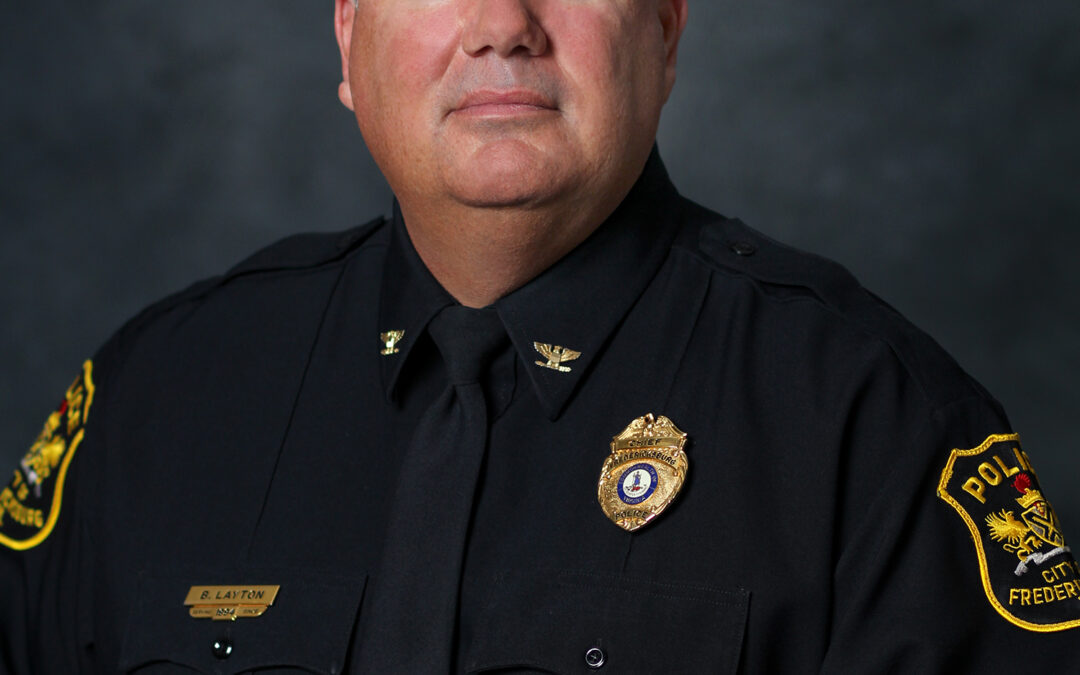 Fredericksburg Police Chief Layton to retire