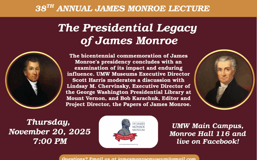 The Presidential Legacy of James Monroe Lecture