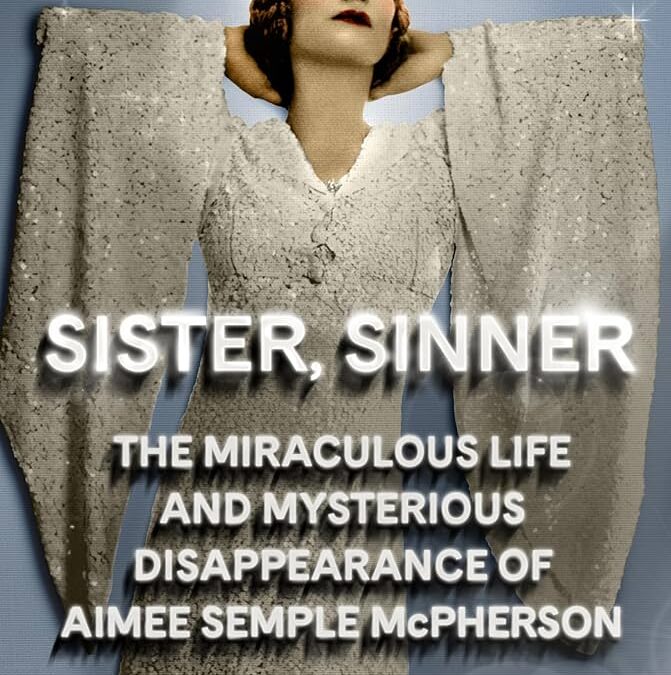 Aimee Semple McPherson: A Great Lives UMW Museums Lecture with Claire Hoffman