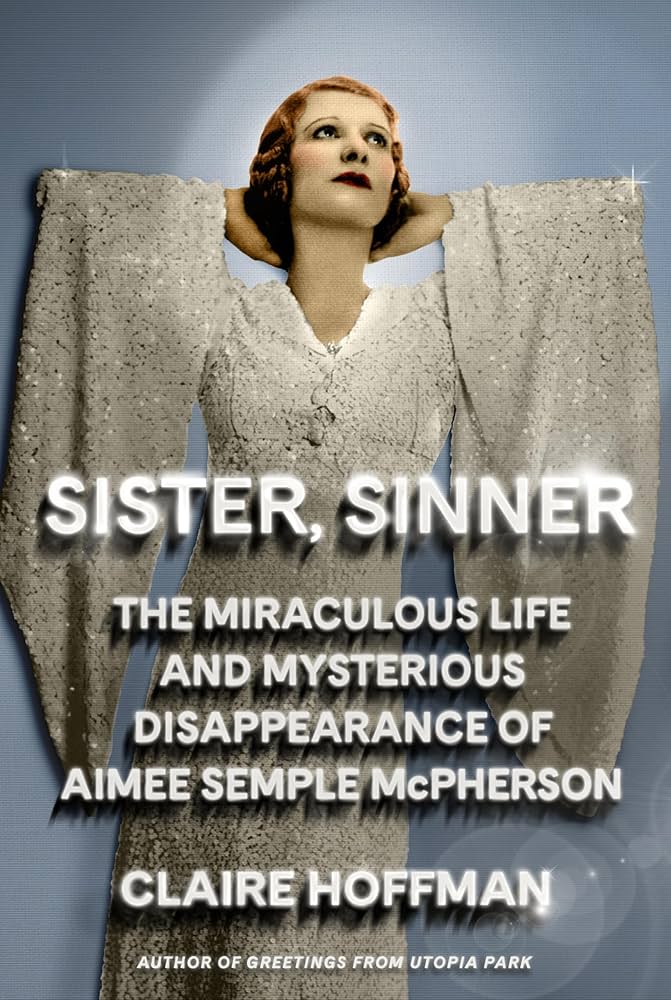 Aimee Semple McPherson: A Great Lives UMW Museums Lecture with Claire Hoffman