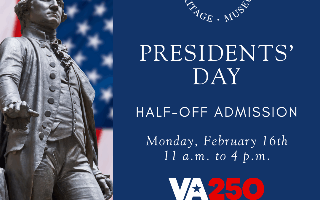 Presidents’ Day Half-Off Admission