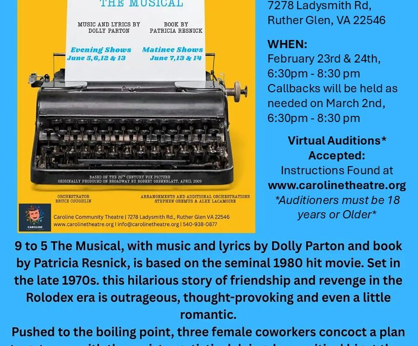 Caroline Community Theatre Auditions for 9 to 5 the Musical