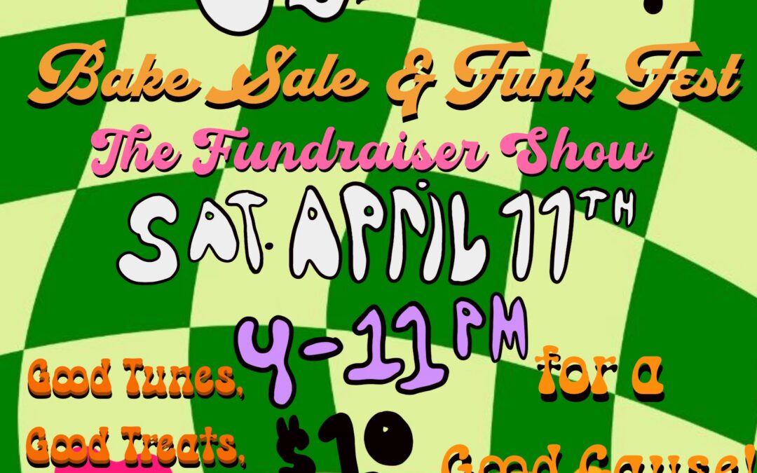 Madame’s Bake Sale/Funk Fundraiser