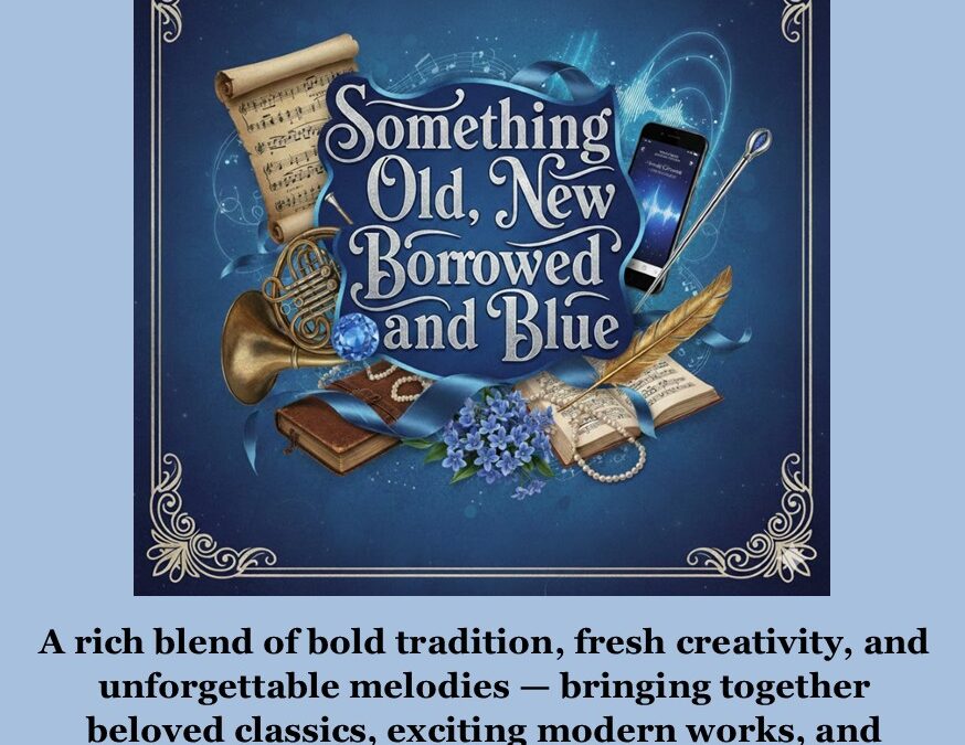 Fredericksburg Concert Band presents “Something Old, New, Borrowed, Blue”