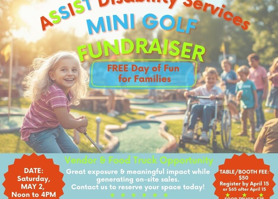 ASSIST Disability Services “PLAY IT FORWARD” Mini Golf Community Event
